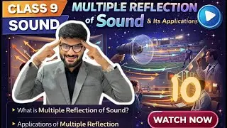 Class 9 Physics | Multiple Reflection of Sound &  Application | Sound | Lect. 10 I By - Kshitij Sir