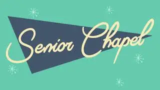 Senior Chapel