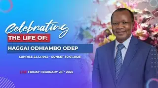 CELEBRATING THE LIFE OF HAGGAI ODHIAMBO ODEP I DAY 2