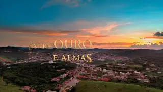 DOCUMENTÁRIO | Entre Ouro e Almas - 150 Anos de Guanhães