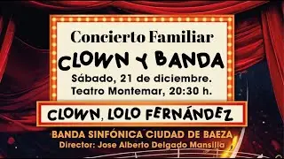 Concierto Familiar Navidad. CLOWN y BANDA - 2024. Banda Sinfónica Ciudad de Baeza - HD