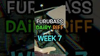 🎸 FuruBass Weekly Riffs Vol.7