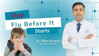 Why Flu Checks Are Essential for Kids Going Back to School | Dr. Nilay Nirupam