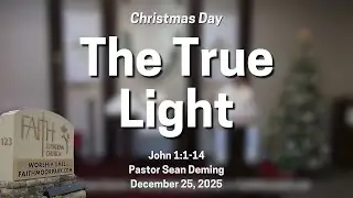 The True Light (John 1:1-14)
