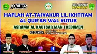 Haflah At-Tasyakur lil Ikkhtitam Al Qur'an wal Kutub Asrama Al Kautsar MAN 1 Kebumen