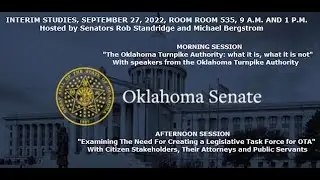 OKLAHOMA CITIZENS VS THE OKLAHOMA TURNPIKE AUTHORITY Senate Interim Studies Senate 9-27-22