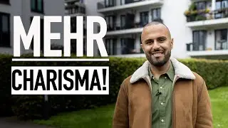 Wie du noch charismatischer wirst! (Funktioniert für JEDEN Mann)