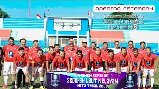 OPENING CEREMONY PIALA SEDEKAH LAUT 2022 || STADION YOS SUDARSO - KOTA TEGAL