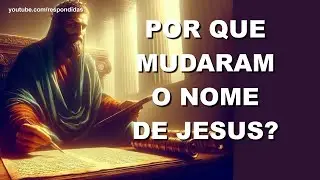 #0507 Por que mudaram o nome de Jesus? Mario Persona