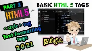 PART 2 | How to create style tag and Text Formatting tag in Tamil | 2021 | Present Codeix