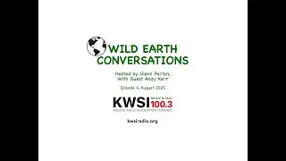4. Andy Kerr Wild Earth Conversations