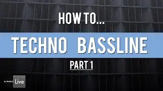 How to Write a TECHNO BASSLINE Part 1 ( Ableton Tutorial / Techno )