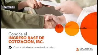 Ingreso Base de Cotizaci&oacute;n, IBC -Video Explicativo