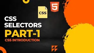 Introduction to CSS Selector | How to find CSS Selector | Part 1 | Frontend debug 