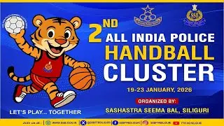 2ND ALL INDIA POLICE HANDBALL CLUSTER 2026 # OPENING CEREMONY