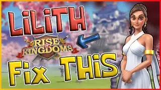 LILITH PLEASE REPLY - Rise of Kingdoms First Community Feedback!