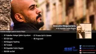 Eymen - Kayadan İndim Bug&uuml;n