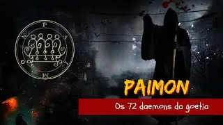 Paimon,o rei mais sofisticado da goetia.