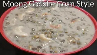 Goan Style Moong Godshe Recipe || How To Make Godshe ||Goan Green Gram Sweet Dish ||Mung bean Kheer 