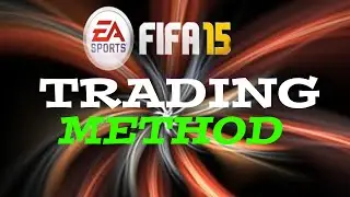FIFA 15 : BEST LOW BUDGET TRADING METHOD EVER!!!!!!!