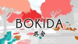Bokida - Heartfelt Reunion: Greenlight Trailer