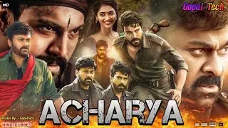 Acharya Full Movie Hindi Dubbed Confirm Release Date । Gopal Tech
