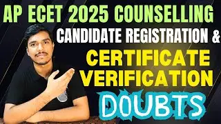 AP ECET COUNSELING 2025 CERTIFICATE VERIFICATION AND CANDIDATE REGISTRATION DOUBTS EXPLAINED|