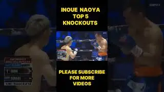 Naoya Inoue Top 5 Brutal Knockouts #boxing #boxing2024 #knockoutoftheyear