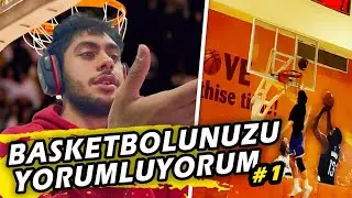 TAKİPÇİLERİMİN BASKETBOLUNU YORUMLUYORUM !