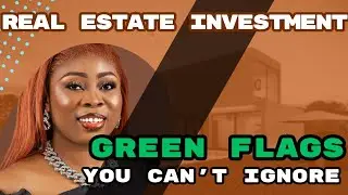 Invest with Confidence: 10 Green Flags for a Smart Real Estate Decision