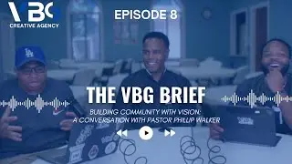 The VBG Brief Episode 8: MUT Goals with Pastor Phillip Walker