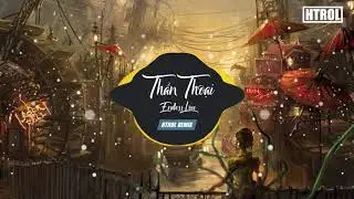 Thần Thoại ( Htrol Remix ) Nhạc g&acirc;y nghiện 2019 | Bay theo điệu nhạc