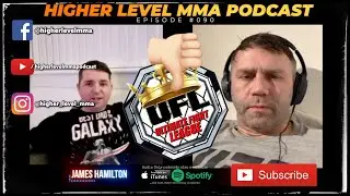 HIGHER LEVEL MMA PODCAST 090  wi/ James Hamilton & James Doolan