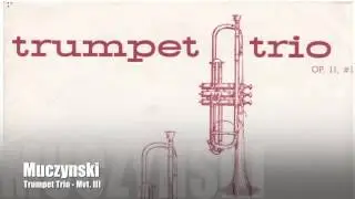 Muczynski Trumpet Trio - III.