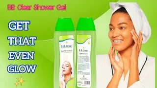 🌸 Обзор геля для душа BB Clear | Осветлите, разгладьте и придайте коже естественное сияние!
