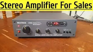 Assemble stereo Amplifier for Sales || Matrix Amplifier