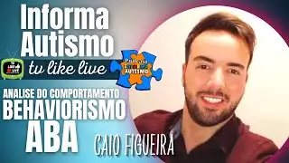 CAIO FIGUEIRA  | BEHAVIORISMO | ABA | Informa Autismo #03