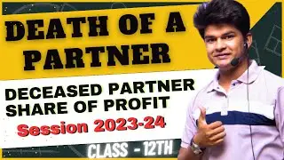 Death of a Partner | Decease partner share of profit | Account by Avdhesh sir