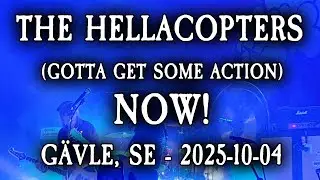 The Hellacopters - (Gotta get some action) NOW! (Gävle, SWEDEN, 2025-10-04)