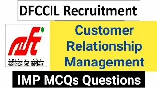 (Part-3) Customer Relationship Management, DFCCIL Preparation, DFCCIL Recruitment 2021