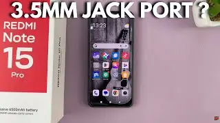 Есть ли у Redmi Note 15 Pro 3,5-мм разъем для наушников?