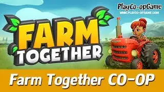 Farm Together (Early Access) [PC/Steam] - Co-op Gameplay #1