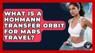 What Is A Hohmann Transfer Orbit For Mars Travel? - All About Astronauts