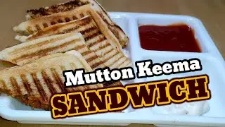 Keema Sandwich | मटन कीमा सेन्डवीच | Kheema Sandwich