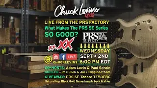What Makes The PRS SE Series So Good? Live At The PRS Guitar Factory! | Chuck Levin's Live! - Ep. 20
