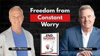 Podcast 1089: The END of WORRY with Dr. Steve Bierman