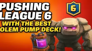 Pushing League 6 with the BEST Golem Pump Deck!