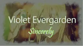 『Sincerely - True』 | Violet Evergarden OP | [Lyrics/Tradu&ccedil;&atilde;o]