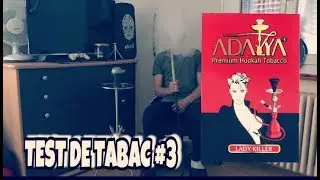 TEST DE TABAC #4 Adalya Lady Killer