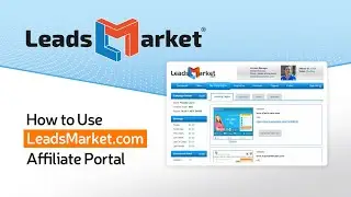How to Use LeadsMarket.com Affiliate Portal